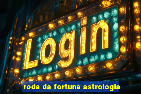 roda da fortuna astrologia